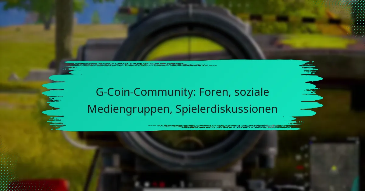 G-Coin-Community: Foren, soziale Mediengruppen, Spielerdiskussionen