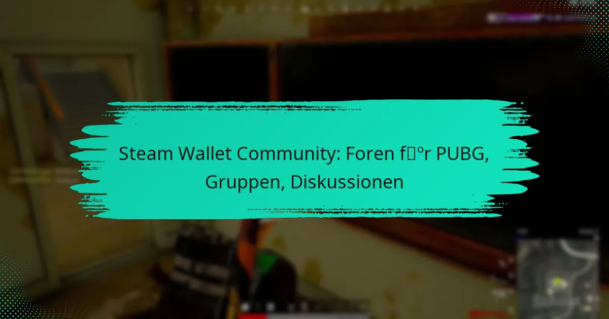 Steam Wallet Community: Foren für PUBG, Gruppen, Diskussionen