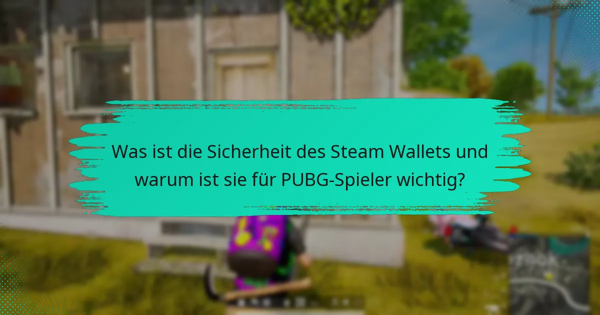 Was sind die häufigsten Sicherheitsbedrohungen für Steam Wallet-Konten?