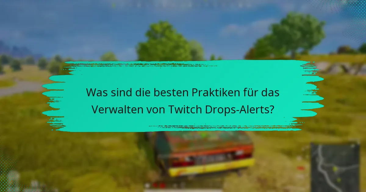Wie richtet man Twitch Drops-Benachrichtigungen ein?