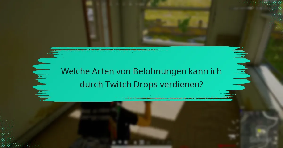 Was sind die häufigsten Probleme bei der Aktivierung von Twitch Drops?
